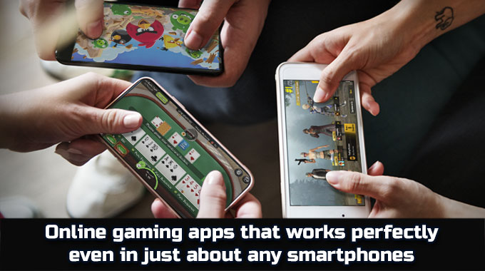 Online Gaming Apps That Work Perfectly On Any Smartphone