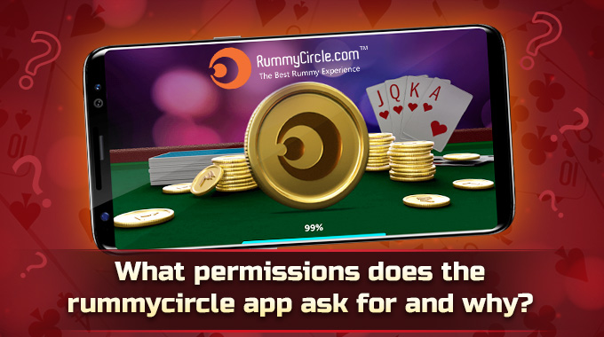 What Permissions Does The Rummycircle App Ask For And Why?