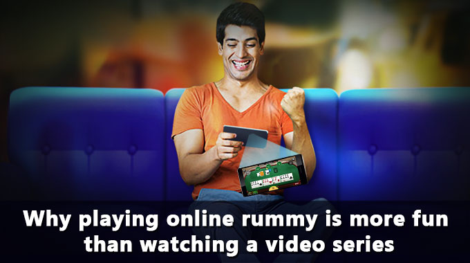 Why Playing Online Rummy Is More Fun Than Watching A Video Series