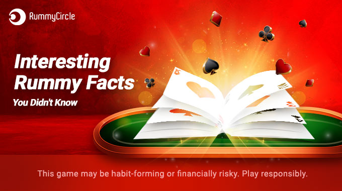 Interesting Rummy Facts You Didn't Know